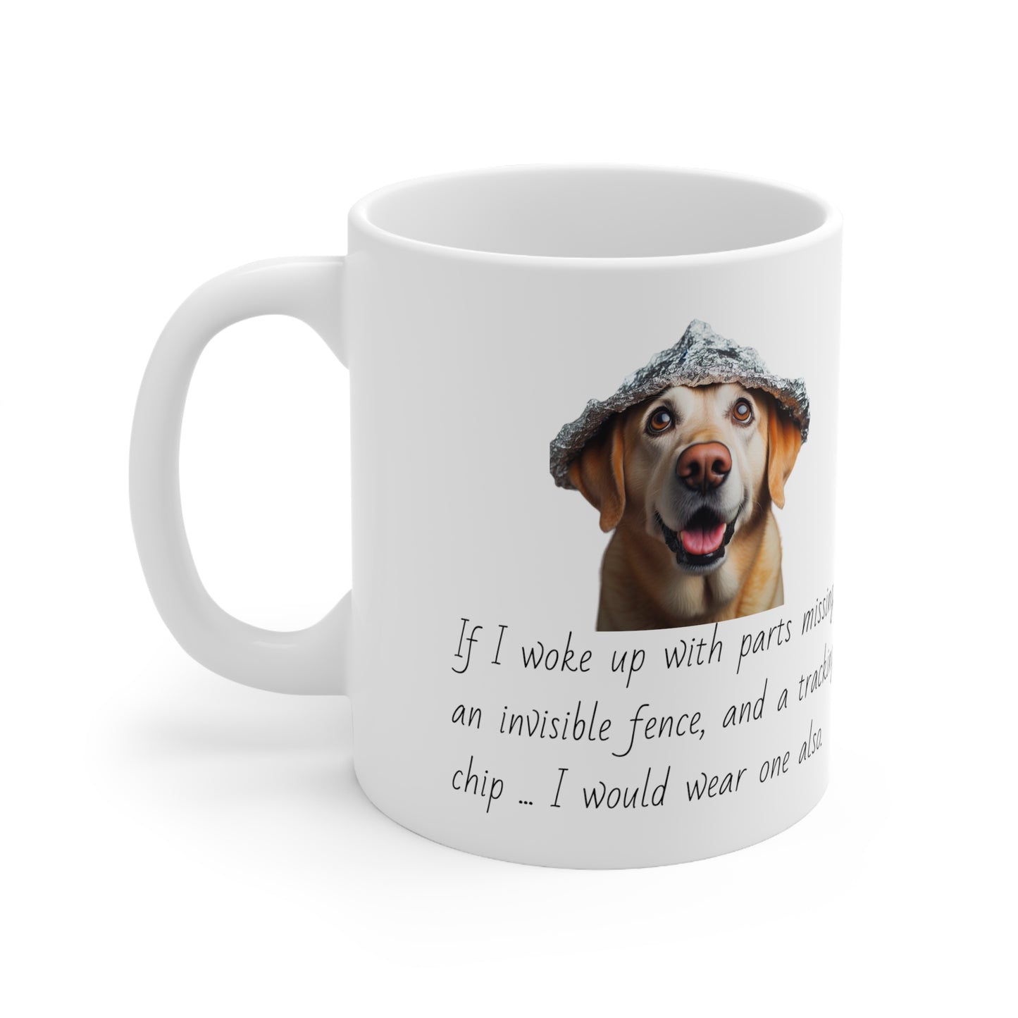 Dog in Tin Foil Hat (Funny) Ceramic Mug 11oz